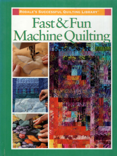 Karen Costello Soltys - Fast & Fun Machine Quilting - angol kzimunka knyv