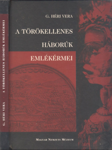 G. Hri Vera (szerk.) - A trkellenes hbork emlkrmei