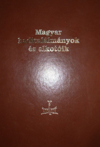 Varga A. József - Magyar haditalálmányok és alkotók
