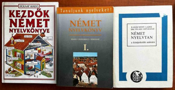 Karcsony Lajos, Dr. Han Gyrgy-Dr. Pongrcz Judit-Simon Jzsefn - 3db Nmet nyelvknyv:Kezd nmet nyelvknyv,Nmet nyelvknyv I,Nmet nyelvtan