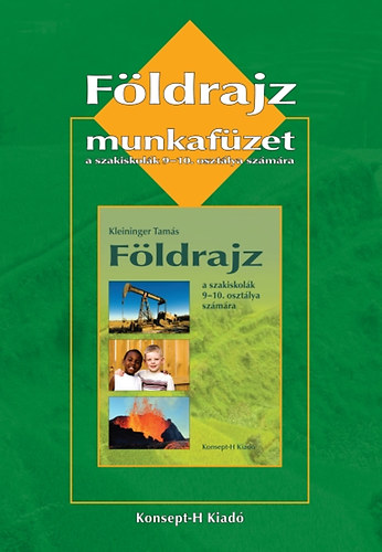 Kleininger Tams - Fldrajz munkafzet a szakiskolk 9-10. osztlya szmra