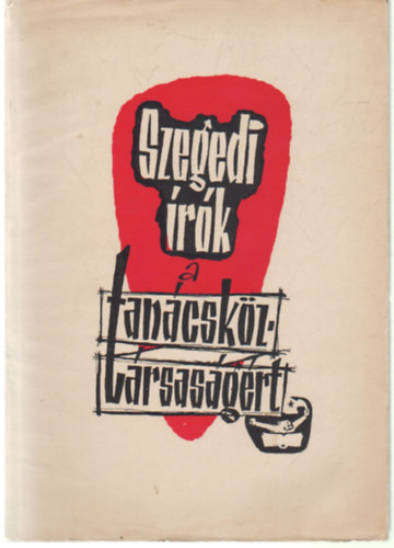 Krajk Andrs (szerk.) - Szegedi rk a tancskztrsasgrt