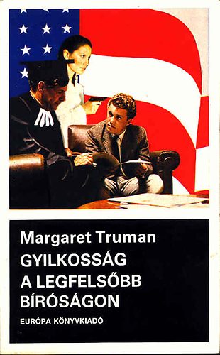 M. Truman, Margaret Truman, Czine Erzs�bet (ford.) - Gyilkoss�g a legfels�bb b�r�s�gon (Murder in the supreme court)