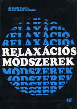 Bagdy Emőke-Koroknai Bertalan - Relaxációs módszerek