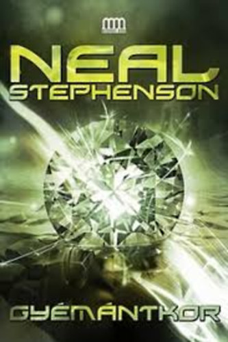 Neal Stephenson - Gyémántkor I.