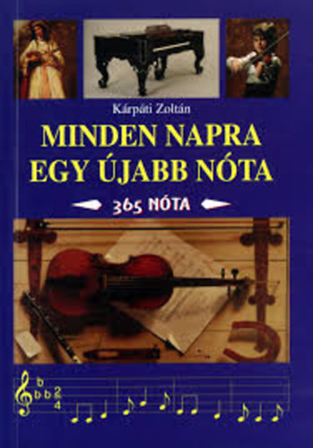 Krpti Zoltn - Minden napra egy jabb nta - 365 nta