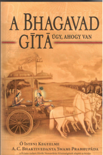 A Bhagavad-gt gy, ahogy van (teljes, javtott s bvtett kiads)