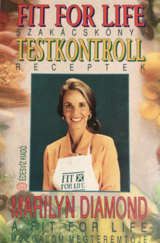 Marilyn Diamond - Fit for life szakcsknyv, testkontroll receptek