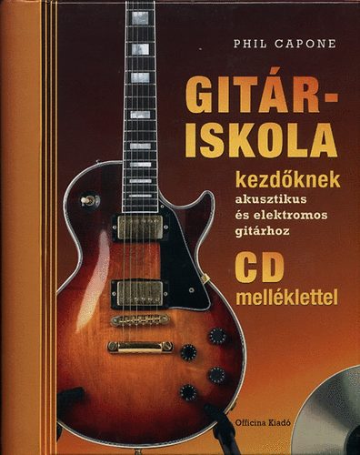 Phil Capone - Gitáriskola kezdőknek