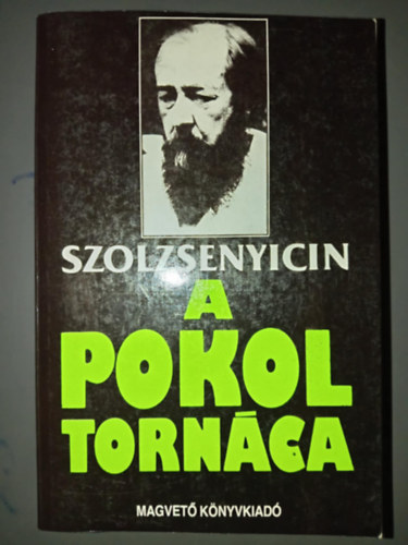 Alekszandr Szolzsenyicin (????????? ?. ??????????) - A pokol tornáca 1-2. egybekötve (? ????? ??????)