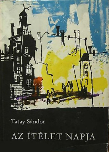 Tatay Sándor - Az ítélet napja