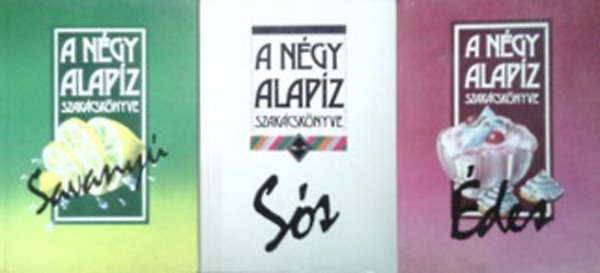 Aranyossy rpd (szerk.) - A ngy alapz szakcsknyve - Savany + Ss + des