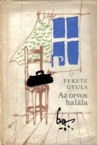 Fekete Gyula - Az orvos hal�la