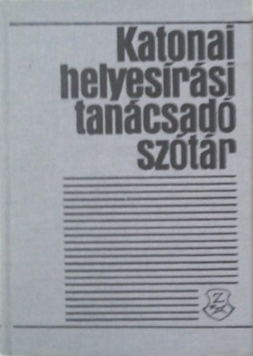 Dr. Kov�cs J�zsef - Katonai helyes�r�si tan�csad� sz�t�r