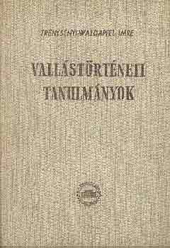 Trencsnyi-Waldapfel Imre - Vallstrtneti tanulmnyok
