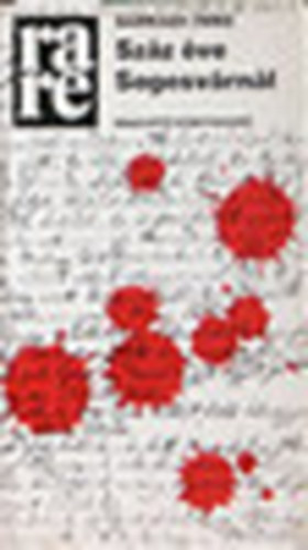 Szerz Sarkadi Imre Szerkeszt Kardos Gyrgy Hegeds Mria Grafikus Pcsi Gbor - Szz ve Segesvrnl (Egy diktzr naplja) - Sorozatszerkeszt Kardos Gyrgy