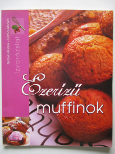 Gabola Andrs Halmos Mnika - Ezerz muffinok