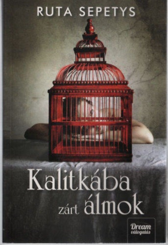 Ruta Sepetys - Kalitk�ba z�rt �lmok