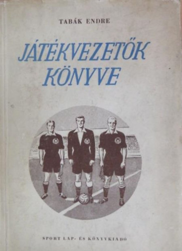Tabk Endre - Jtkvezetk knyve