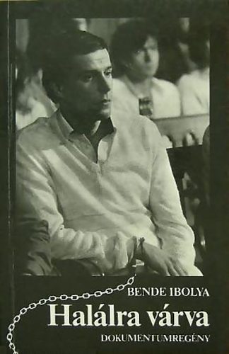Bende Ibolya - Hal�lra v�rva