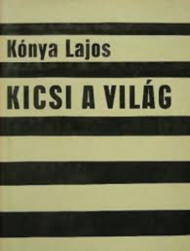 K�nya Lajos - Kicsi a vil�g
