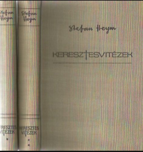 Stefan Heym - Keresztesvit�zek I-II.