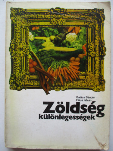 Balzs Sndor; Filius Istvn - Zldsg klnlegessgek