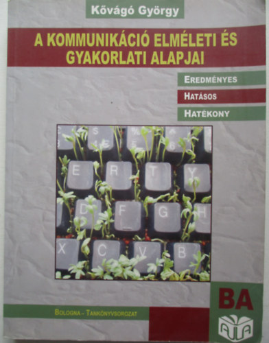 Kvg Gyrgy - A kommunikci elmleti s gyakorlati alapjai