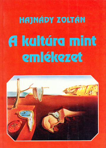 Hajn�dy Zolt�n - A kult�ra mint eml�kezet (Fejezetek az orosz kult�ra t�rt�net�b�l)