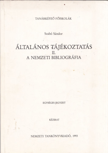Szab� S�ndor - A nemzeti bibliogr�fia (�ltal�nos t�j�koztat�s II.)