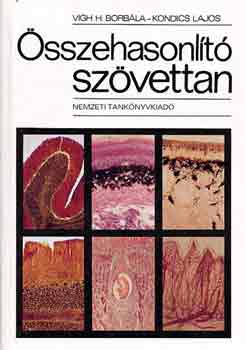 Vigh H. Borbla-Kondics Lajos - sszehasonlt szvettan