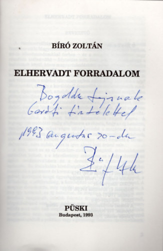 Bíró Zoltán - Elhervadt forradalom- dedikált