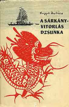 Lengyel Bal�zs - A s�rk�nyvitorl�s dzsunka