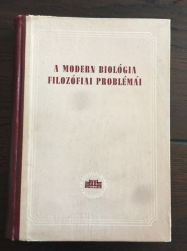 I. I. Novinszkij (szerk.), G. V. Platonov (szerk.) - A modern biolgia filozfiai problmi