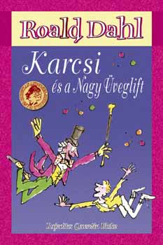 Roald Dahl - Karcsi és a Nagy Üveglift