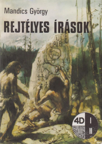 Mandics Gy�rgy - Rejt�lyes �r�sok (4D k�nyvek)