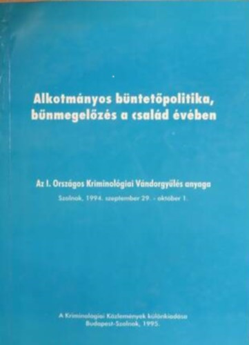 Alkotmnyos bntetpolitika, bnmegelzs a csald vben