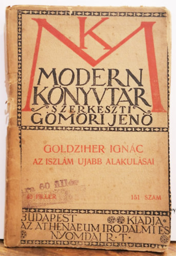 Goldziher Ignc - Az iszlm jabb alakulsai