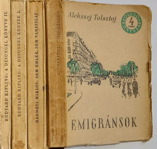 Rudyard Kipling, Radnti Mikls, Alekszej Tolsztoj - Emigrnsok + Sem emlk, sem varzslat + A dzsungel knyve I-II. (Olcs Knyvtr)