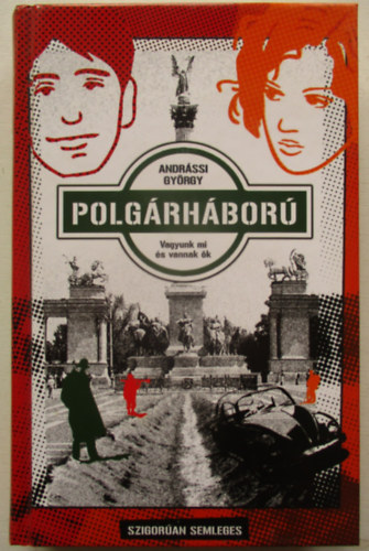 Andr�ssi Gy�rgy - Polg�rh�bor� - vagyunk mi �s vannak �k