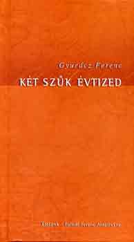 Gyur�cz Ferenc - K�t sz�k �vtized