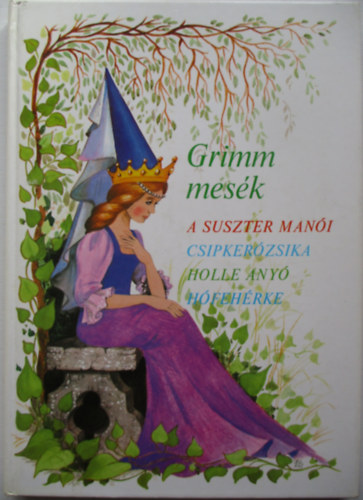 Grimm - Grimm mesék (A suszter manói, Csipkerózsika, Holle anyó, Hófehérke)