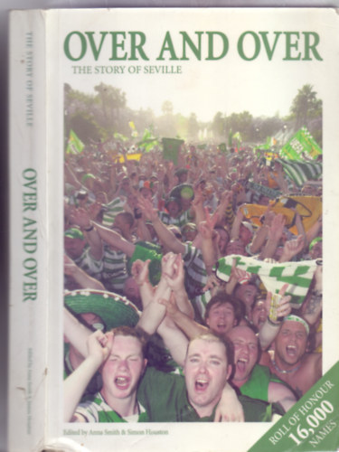 by Anna Smith (Editor), Simon Houston (Editor) - Over and Over - The Story of Seville
