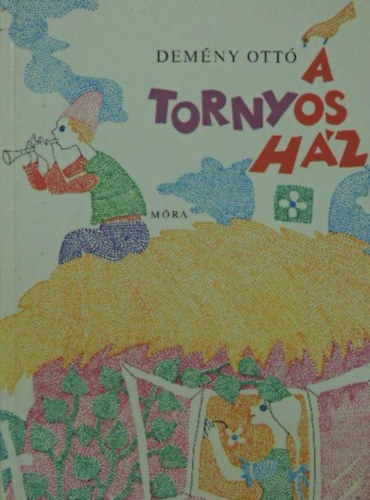 Demny Ott, Lengyel Balzs (szerk.), Huszrik Zoltn (Illuszt.) - A tornyos hz (Huszrik Zoltn rajzaival)