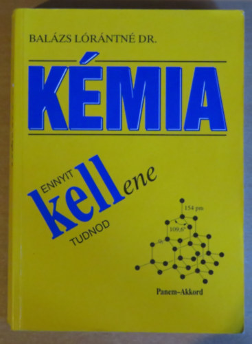 Balzs Lrntn; J. Balzs Katalin - Ennyit kellene tudnod - Kmia