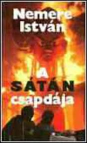 Nemere Istv�n k�nyvcsomag 8db.k�nyv:A s�t�n csapd�ja+A rohamcsapat+Pokolj�r�s+Az any�k �jjel s�rnak+Zuhan�s a napba+Nulla �ra nulla perc+A rejt�lyes idegen(Tudom�nyos-fantasztikus elbesz�l�sek) +Csapda a szigeten