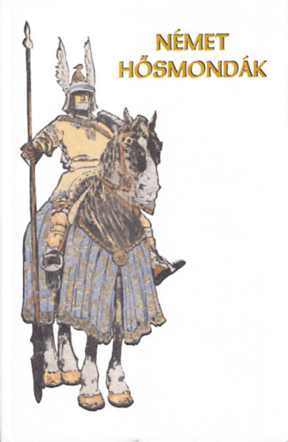 Gedeon Alajos - Német hősmondák az ifjúság számára - reprint