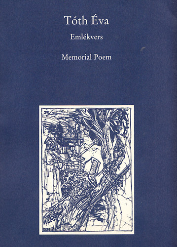 Tth va - Emlkvers - Memorial Poem  17 nyelven (Szmozott 101-es pldny s dediklt)