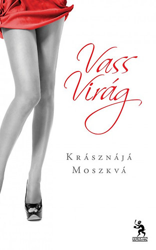 Vass Virág - Krásznájá Moszkvá
