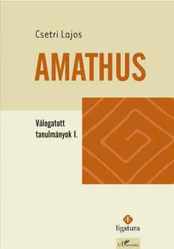Csetri Lajos - Amathus - Vlogatott tanulmnyok I.